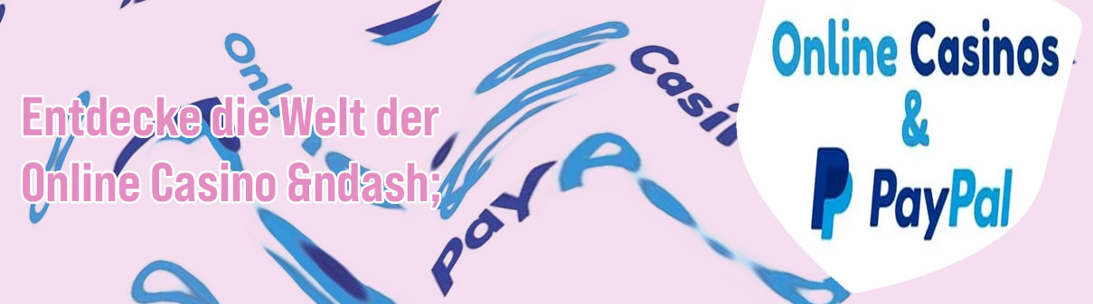 Online casino paypal einzahlung merkur