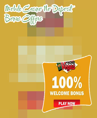 Phone casino no deposit bonus